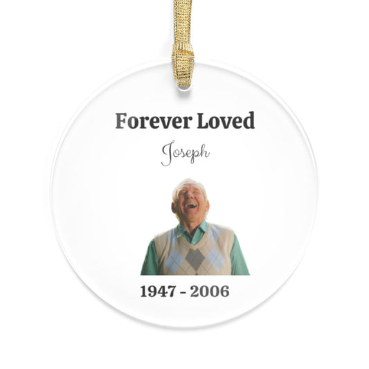 Forever Loved Memorial Ornament – Personalized Acrylic Photo Tribute for Family Remembrance